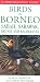 Birds of Borneo, Sabah, Sarawak, Brunei and Kalimantan (Photographic Guide to...)