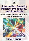 Information Security Policies, Procedures and Standards: Guidelines for Effective Information Security Management