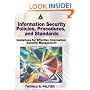 Information Security Policies, Procedures, and Standards: Guidelines for Effective Information Security Management