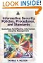 

Information Security Policies, Procedures, and Standards: Guidelines for Effective Information Security Management