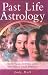 Past Life Astrology: How Your Former Lives Influence Your Present