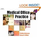 Click here to buy Medical Office Practice (With CD-ROM) by  Phillip Atkinson and Diane Miller.