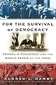 For the Survival of Democracy: Franklin Roosevelt and the World Crisis of the 1930s
