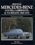 Original Mercedes-Benz Coupes and Cabriolets and V-8 Sedans 1960-1972 (Original Series)
