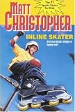 Inline Skater (Matt Christopher Sports Classics)