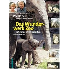 Das Wunderwerk Zoo. 24 Stunden im Tiergarten Sch�nbrunn