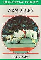 Armlocks (Judo Masterclass Techniques)
