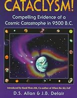 Cataclysm!: Compelling Evidence of a Cosmic Catastrophe in 9500 B.C.