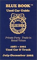 Kelley Blue Book Used Car Guide: 1987-2001 Used Car & Truck : July-December 2002 (Kelley Blue Book Used Car Guide. Consumer Edition, July-Dec, 2002)