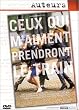 Ceux qui m'aiment prendront le train
