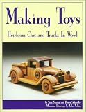 Making Toys: Heirloom Cars & Trucks in Wood