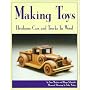 Making Toys: Heirloom Toys to Make in Wood by Sam Martin
