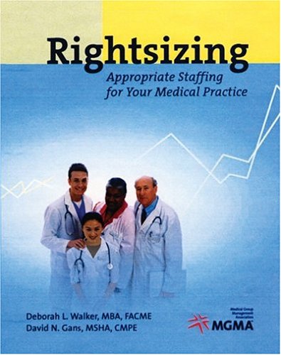 Rightsizing: Appropriate Staffing for Your Medical Practice