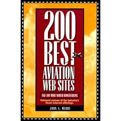 200 Best Aviation Web Sites. . .and 100 More Worth Bookmarking