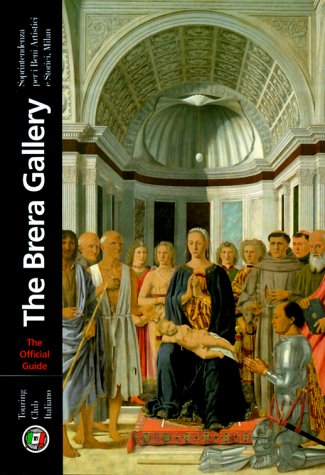 Brera Gallery: The Official Guide (Touring club of Italy)