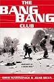The Bang-Bang Club: Snapshots from a Hidden War by Greg Marinovich