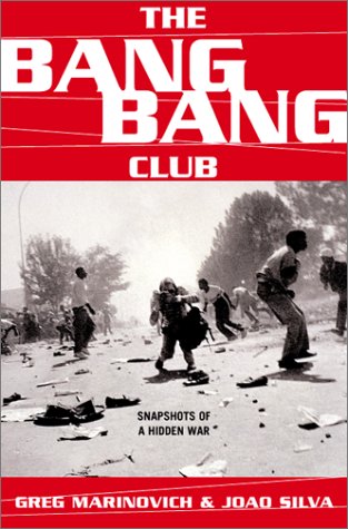 The Bang-Bang Club: Snapshots from a Hidden War under South Africa in The Books Store