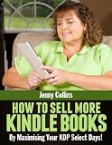 How To Sell More Kindle Books - By Maximising Your KDP Select Days!