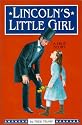 Lincoln's Little Girl: A True Story