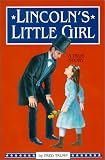 Lincolns Little Girl: A True Story