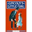 Lincoln's Little Girl: A True Story