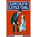 Lincoln's Little Girl: A True Story