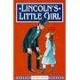 Lincoln's Little Girl: A True Story