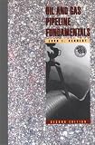 Oil and Gas Pipeline Fundamentals (PennWell nontechnical series) - 0878143904