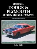 Original Dodge and Plymouth B-Body Muscle 1966-1970 (Original Series)