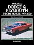 Original Dodge and Plymouth B-Body Muscle 1966-1970 (Original Series)