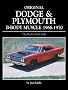 Original Dodge and Plymouth B-Body Muscle 1966-1970: The Restorer's Guide (Original (Motorbooks International))
