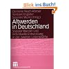 Altwerden in Deutschland: Sozialer Wandel und individuelle Entwicklung in der zweiten Lebensh�lfte
