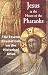 Jesus in the House of the Pharaohs