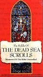 VHS : The Riddle of the Dead Sea Scrolls; Mysteries of the Bible Unravelled