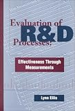 Evaluation of R&D Processes: Effectiveness Through Measurements (Artech House Technology Management and Professional Development Library)