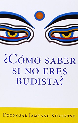 ¿Como saber si no eres budista? (What Makes You Not a Buddhist) (Spanish Edition)