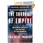 The Sorrows of Empire: Militarism, Secrecy, and the End of the Republic (The American Empire Project)