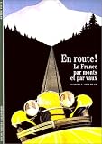 En route ! La France par monts et par vaux