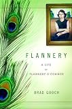 Flannery: A Life of Flannery O`Connor (Hardcover)