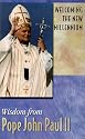 Welcoming the New Millennium: Wisdom from Pope John Paul II