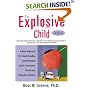 The Explosive Child: A New Approach for Understanding and Parenting Easily Frustrated, Chronically Inflexible Children