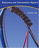 Beginning and Intermediate Algebra: An Integrated Approach (with CD-ROM, BCA/iLrn™ Tutorial, and InfoTrac®)