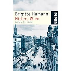 Hitlers Wien: Lehrjahre eines Diktators