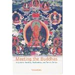 Meeting the Buddhas: A Guide to Buddhas, Bodhisattuas, and Tantric Deities book cover