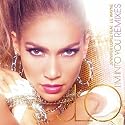 Jennifer Lopez - I'm Into You