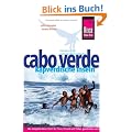 Cabo Verde. Kapverdische Inseln: Handbuch f�r individuelles Entdecken