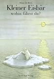 Produkt-Bild: Kleiner Eisb&auml;r, wohin f&auml;hrst Du? (German Edition)