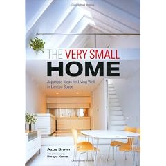 The Very Small Home: Japanese Ideas for Living Well in Limited Space