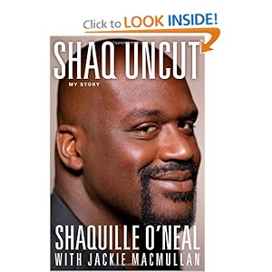 Shaq Uncut: My Story - Shaquille O'Neal