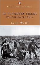 In Flanders Fields: Passchendaele 1917 (Penguin Classic Military History)